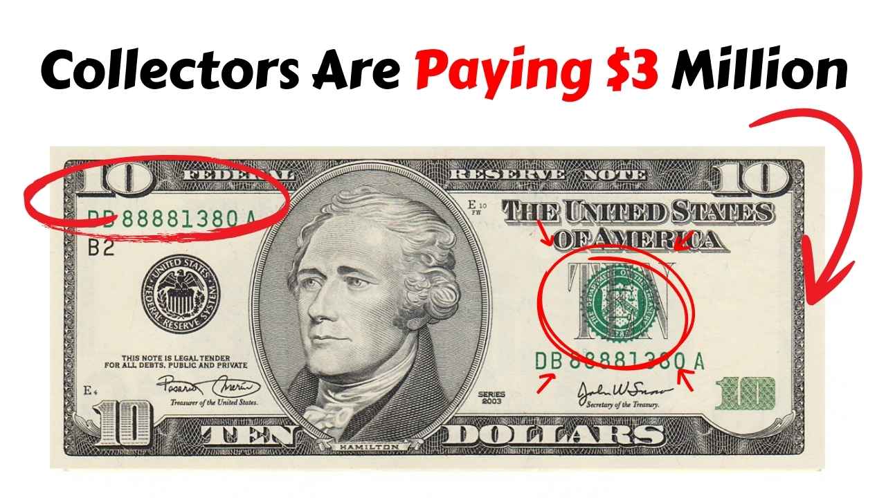 Collectors Are Paying $3 Million for This $10 Bill – Do You Have One?